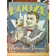 アメリカンブリキ看板 Booze/大酒飲み 治療より酒