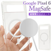 Google Pixel 6用 MagSafe対応 耐衝撃クリアケース
