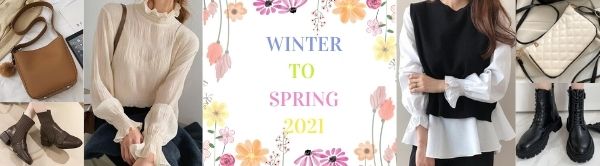 ★2021 WINTER TO SPRING★