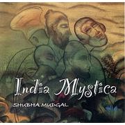 India Mystics Song of the Indian Mystics